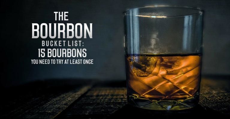 The Bourbon Bucket List: 15 Bourbons You Need to Try at Least Once ...