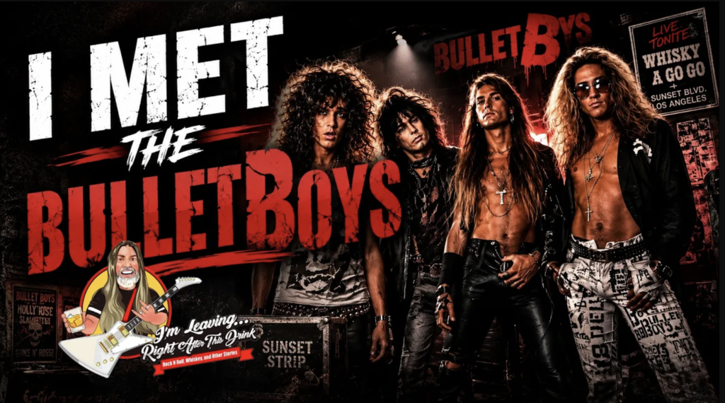Meeting the BulletBoys — My Rock & Roll Days in Southern California